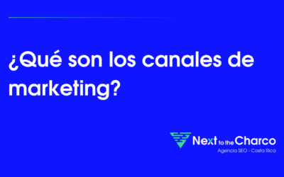 ¿Qué son los Canales de Marketing?