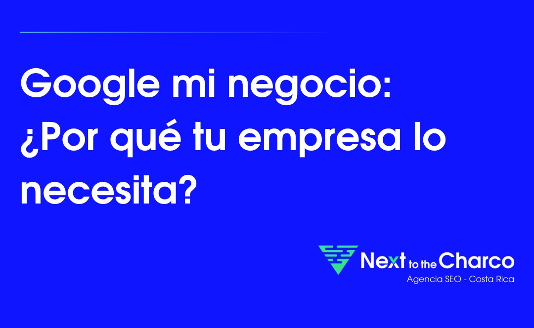 Google mi negocio: Ventajas para tu empresa