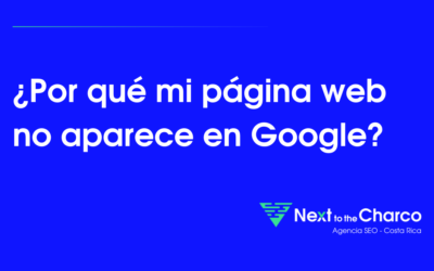 ¿Por qué mi web no aparece en Google?